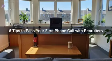 5 Tips to Pass Your First Phone Call with Recruiters