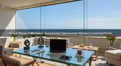 Avoid These 4 Mistakes Successful Sponsored Workers Learned From