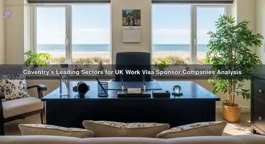 Coventry's Leading Sectors for UK Work Visa Sponsor Companies Analysis