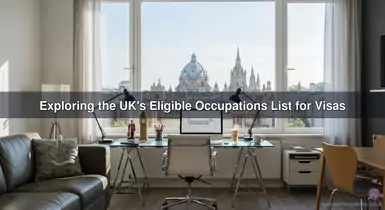 Exploring the UK's Eligible Occupations List for Visas