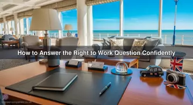 How to Answer the Right to Work Question Confidently
