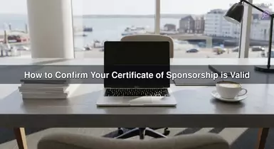 How to Confirm Your Certificate of Sponsorship is Valid