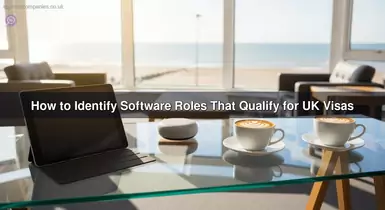How to Identify Software Roles That Qualify for UK Visas
