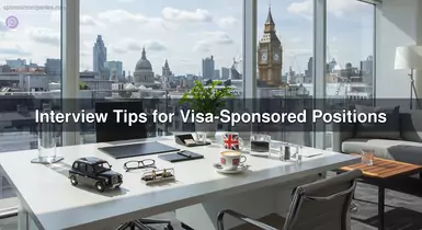 Interview Tips for Visa-Sponsored Positions