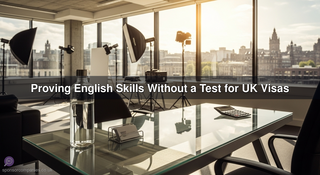 Proving English Skills Without a Test for UK Visas