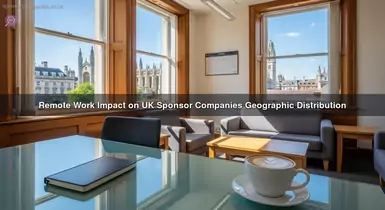 Remote Work Impact on UK Sponsor Companies Geographic Distribution