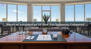 Return on Investment for UK Work Visa Sponsoring Companies