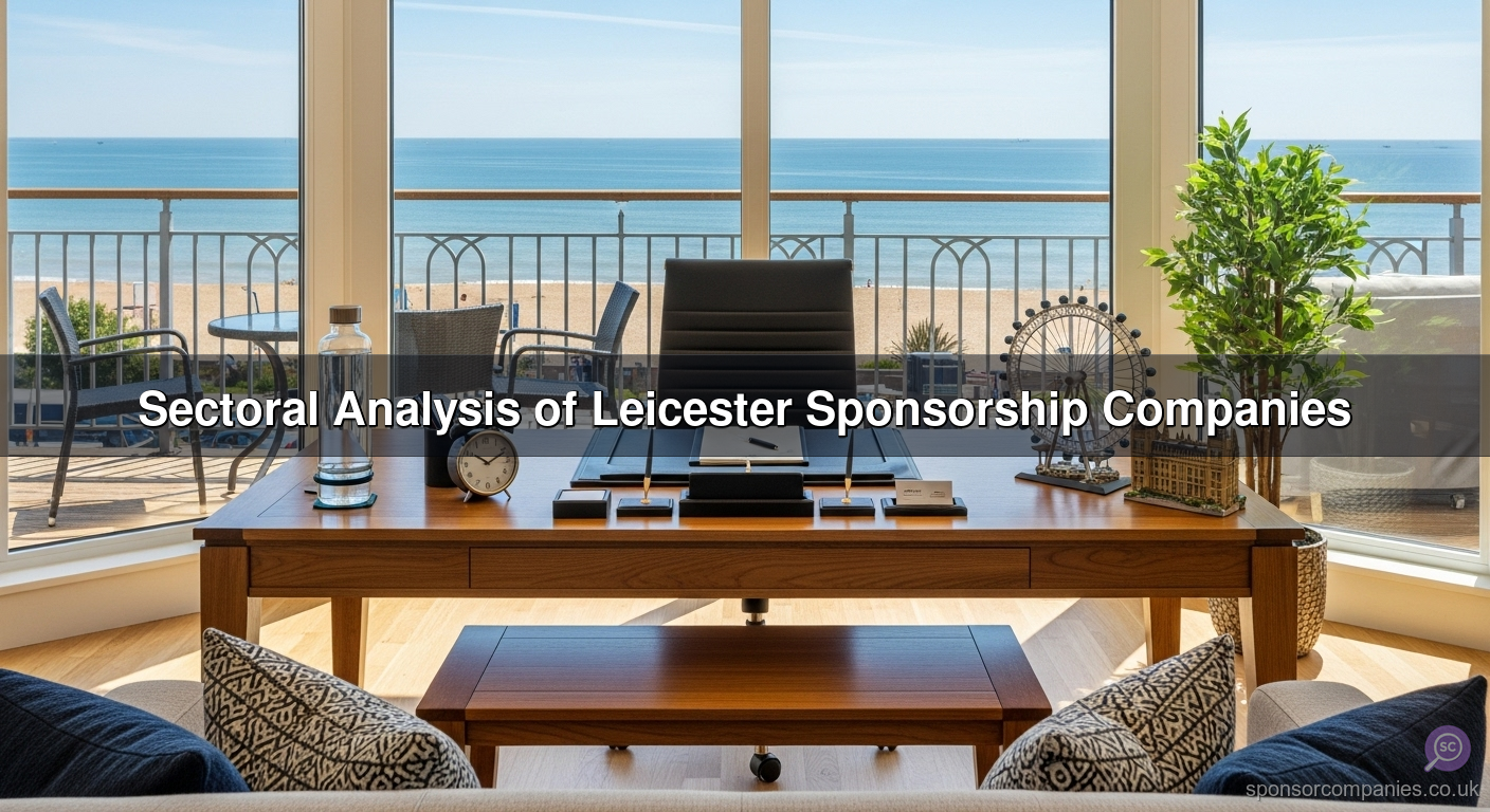 Sectoral Analysis of Leicester Sponsorship Companies Sectoral Analysis of Leicester Sponsorship Companies