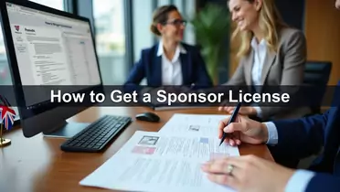 UK Sponsor License Guide: How to Get a Sponsor License