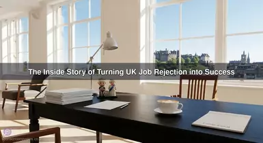 The Inside Story of Turning UK Job Rejection into Success