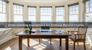 Understanding Exemptions for Criminal Record Checks