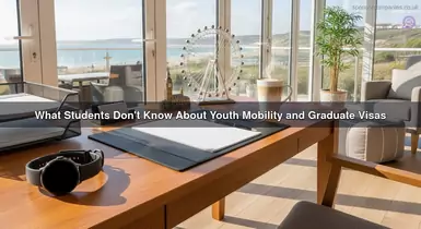 What Students Don't Know About Youth Mobility and Graduate Visas